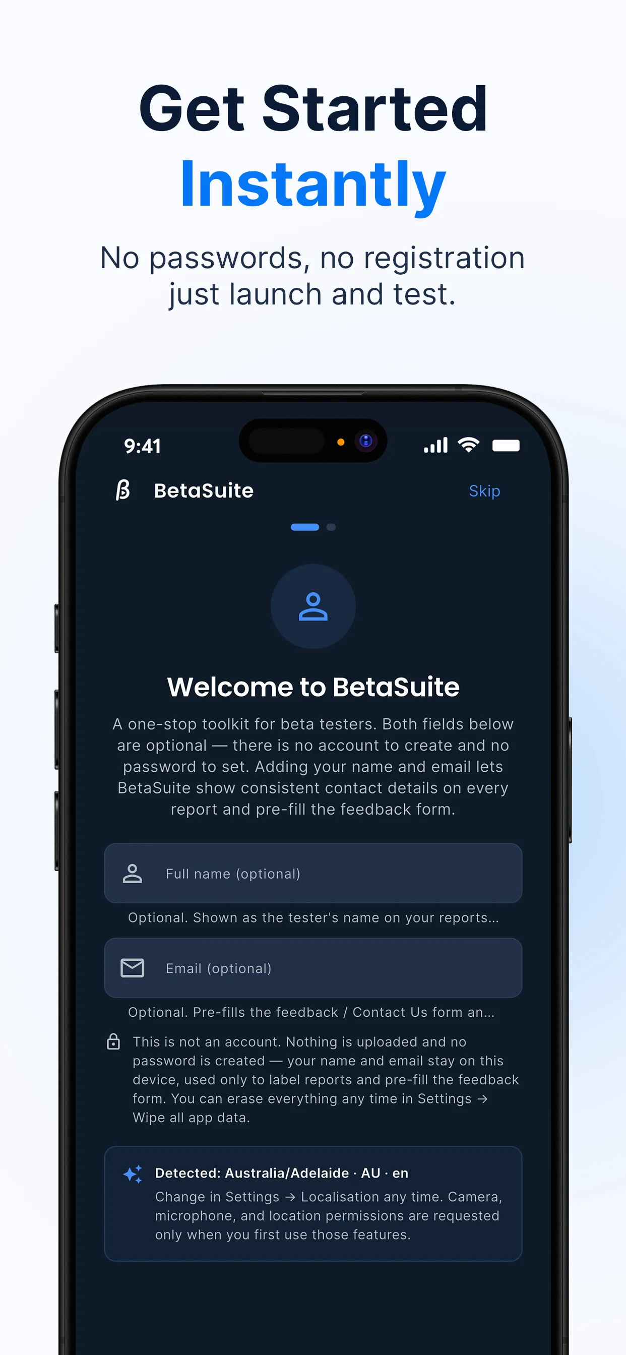 BetaSuite gets started instantly — no account, no password, just launch and test